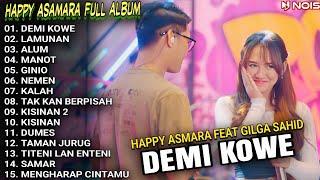 DEMI KOWE - HAPPY ASMARA ft. GILGA SAHID FULL ALBUM TERBARU 2024