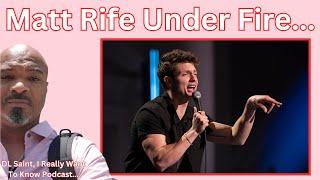 EP 358 Matt Rife In Trouble? @MattRifeComedy