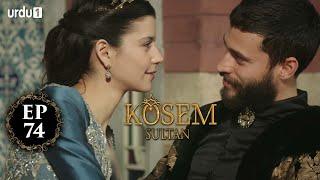 Kosem Sultan  Episode 74  Turkish Drama  Urdu Dubbing  Urdu1 TV  19 January 2021