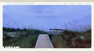 Taylor Swift - This Love Taylors Version Lyric Video