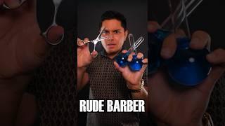 RUDE Barber   #ASMR #shorts