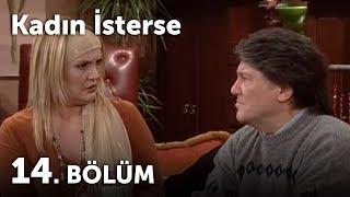 Kadın İsterse 14.Bölüm