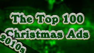 The Top 100 Christmas Ads Of The 2010s In 4K - ChristmasUK.org