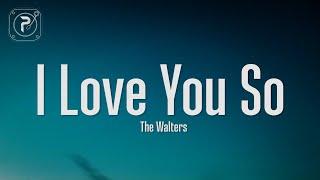The Walters - I Love You So Lyrics
