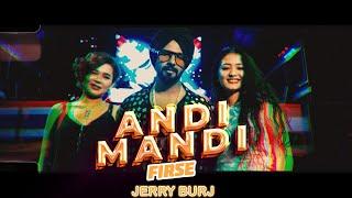 Andi Mandi Firse @JerryBurjOfficial Video DJ Sheizwood  New Songs  Latest Songs  Party Song