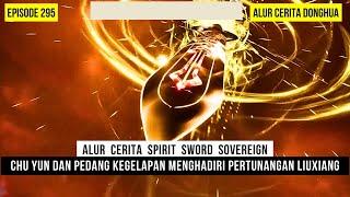 PEDANG KEGELAPAN CHU YUN MUNCUL DI ACARA PERTUNANGAN - DONGHUA SPIRIT SWORD SOVEREIGN EPS 295