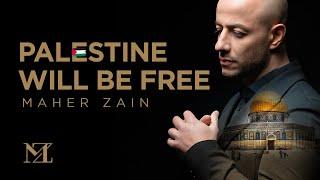 Maher Zain - Palestine Will Be Free  ماهر زين - فلسطين سوف تتحرر  Official Music Video