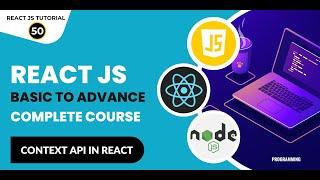 React Tutorial In Hindi #50 React Context API  React JS Tutorial For Beginners To Advanced  React