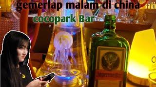 Dunia hiburan malam di china cocoparkdiscotic&bar..