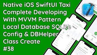 Easy Way To Local Database Setup SQLite 3 Configuration for SwiftUI MVVM Taxi Driver #38