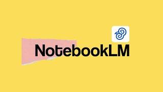 NotebookLM - A new AI note app from Google