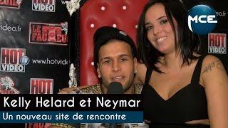 Kelly Helard et Neymar lancent leur site de rencontre avec Hot Video