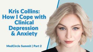 Dealing with Depression & Anxiety How Kris Collins Coped & Cultivated Self Love  MedCircle