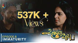 Aavuy Thay  Ruhan Alam   M Monal Gajjar Ep.6 Immaturity  J series Entertainment