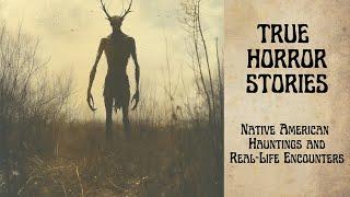 True Horror Stories Native American Hauntings and Real Life Encounters Audiobook