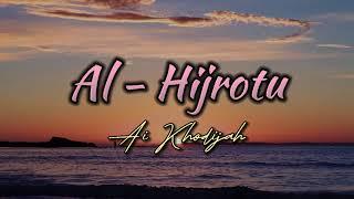 AL HIJROTU - AI KHODIJAH COVER+LIRIK TERJEMAH