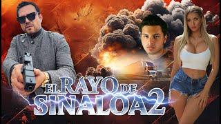 El Rayo De Sinaloa 2  La Pelicula  Accion 2024  Corridos y Narcos