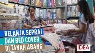 BELANJA SEPRAI & BED COVER DI TANAH ABANG  HARGA SPREI & BEDCOVER TERBARU TERBAIK  IDEA RUMAH