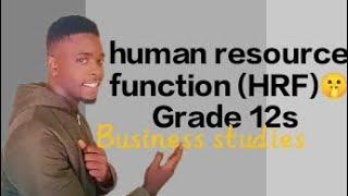 Human Resource function business studies grade 12 notes exam guide