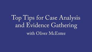 Young Professionals Top Tips for Case Analysis and Evidence Gathering with Oliver McEntee