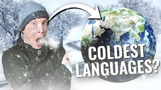5 Languages from the COLDEST Places on Earth