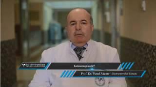 kolonoskopi nedir   Prof. Dr. Yusuf AKCAN