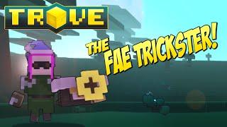 Trove Class Guide & Tutorial  The Fae Trickster