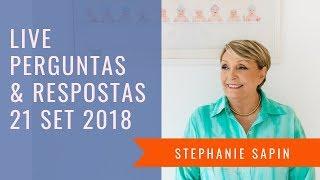 Stephanie Sapin - Live Perguntas & Respostas - 21 Set 2018 assuntos da Live na descrição do vídeo