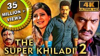 The Super Khiladi 2 4K ULTRA HD - Full Hindi Dubbed Movie  Jr. NTR Samantha Pranitha Subhash