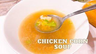 Chicken Corn Soup Recipe  A Delicious Winter Warmer  Chicken Soup
