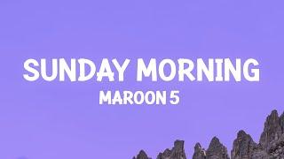 Maroon 5 - Sunday Morning Lyrics