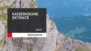 KAISERKRONE SKYRACE 2024 - HIGHLIGHTS  MSWS24 - Skyrunning