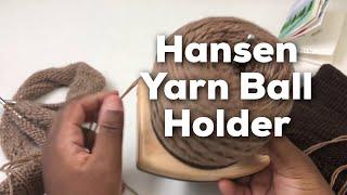 Fiber arts HansenCrafts Yarn Ball Holder