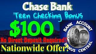 Get $100 Bonus With Chase Bank Teen Checking Account - Available Nationwide And Churnable