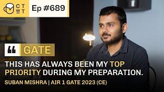 CTwT E689 - AIR 1 GATE 2023 CE Topper Suban Mishra  3rd Attempt