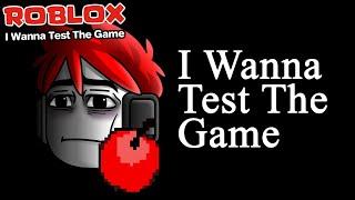 Roblox  I Wanna Test The Game  เกมยอดเยี่ยม ที่ฉันรังเกลียด 