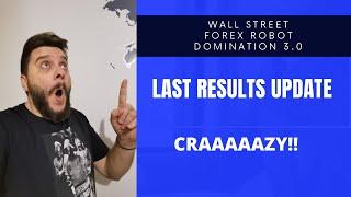 Wall Street Forex Robot Domination 3 Forex Expert Adviser Last Results Update