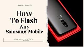 How To Flash Any Samsung Mobile remove lock solve logo stuck download or recovery mode problem.