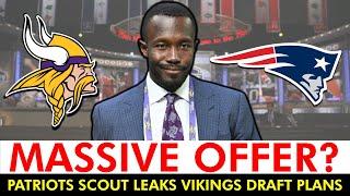 LEAKED Vikings Sending MASSIVE OFFER To New England For #3 Pick  NFL Rumors