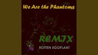 We Are the Phantoms Remix