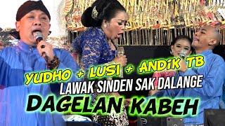 100% BARU YUDHO & ANDIK TB MBAK LUSI LAWAK SINDEN SAK DALANGE DAGELAN KABEH