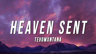 tevomxntana - Heaven Sent Lyrics