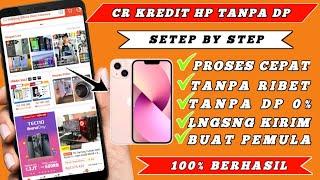 Rekomendasi Aplikasi Kredit HP Tanpa DP 2024  Cara Kredit HP Di Shopee Cicilan 12 Bulan