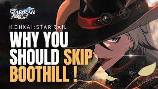 DONT Pull Boothill Invest in THESE CHARACTERS instead  Honkai Star Rail 2.2 & 2.3