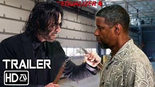 THE EQUALIZER 4 Trailer HD Denzel Washington Keanu Reeves  John Wick vs Equalizer  Fan Made