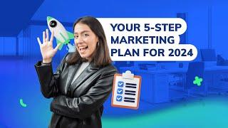 Outline Your 2024 Digital Marketing Plan in 5 Steps