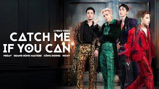 Quang Hùng MasterD - Catch Me If You Can ft. Negav Nicky Công Dương - Official Audio