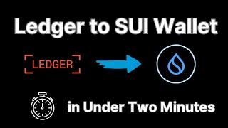 Ledger to SUI Wallet in Under Two Minutes