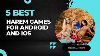 5 Best Harem Games For Android And iOS 