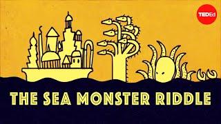 Can you solve the sea monster riddle? - Dan Finkel